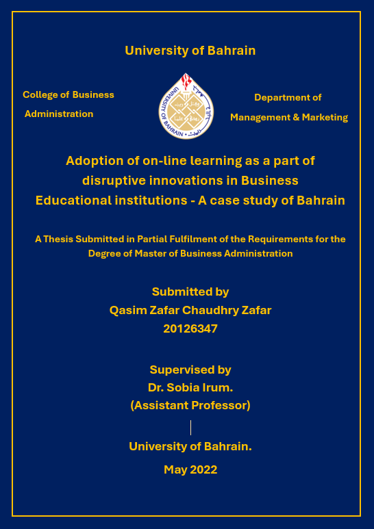 Adoption of on-line learning as a part of disruptive innovations in Business Educational institutions - A case study of Bahrain