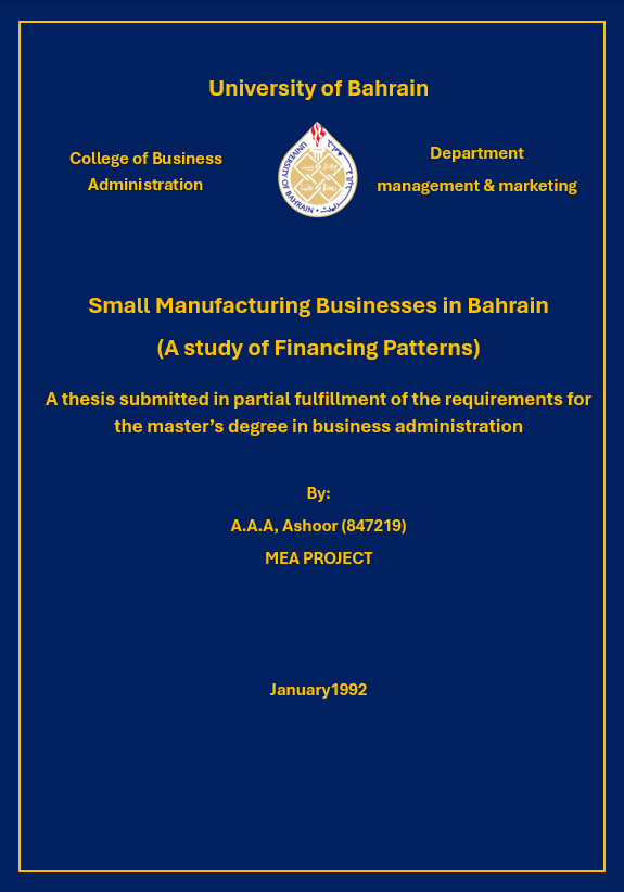 Small Manufacturing Businesses in Bahrain: A study of Financing Patterns