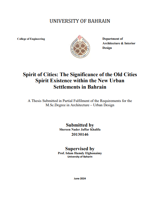 Spirit of Cities : The Significance of the Old Cities Spirit Existence within the New Urban Settlements in Bahrain