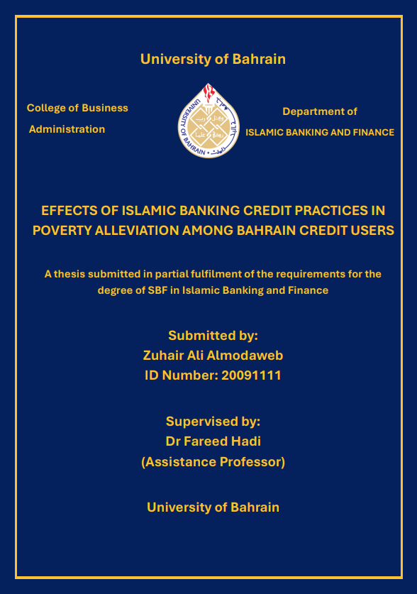 EFFECTS OF ISLAMIC BANKING CREDIT PRACTICES IN POVERTY  ALLEVIATION AMONG BAHRAIN CREDIT USERS