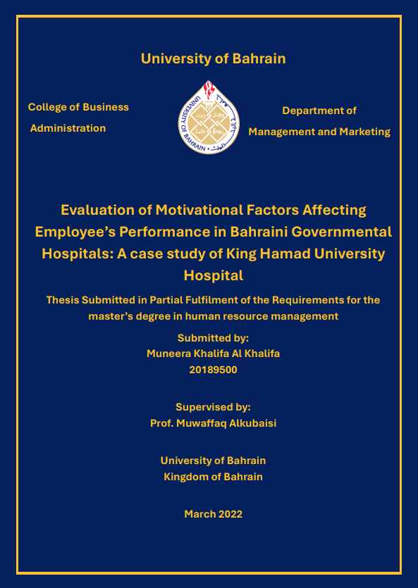 Evaluation of Motivational Factors Affecting  Employee’s Performance in Bahraini Governmental  Hospitals: A case study of King Hamad University  Hospital
