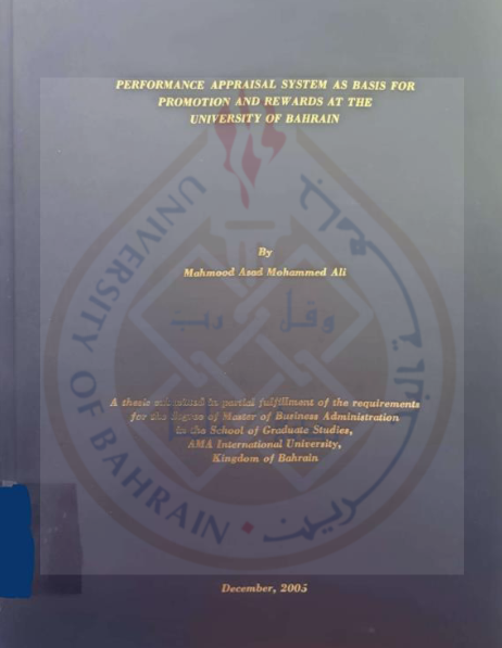 PERFORMANCE APPRAISAL SYSTEM AS BASIS FOR PROMOTION AND REWARDS AT THE UNIVERSITY OF BAHRAIN